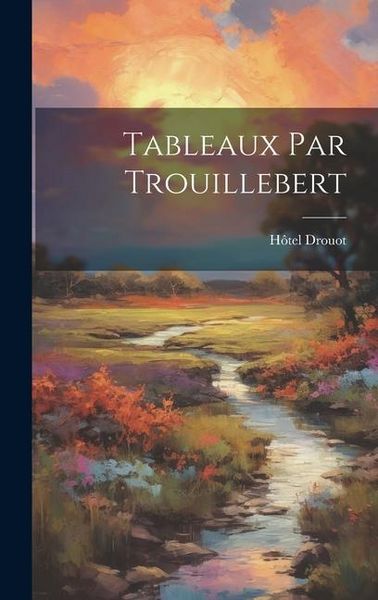 Produktbild: Tableaux par Trouillebert
