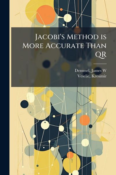 Produktbild: Jacobi's Method is More Accurate Than QR