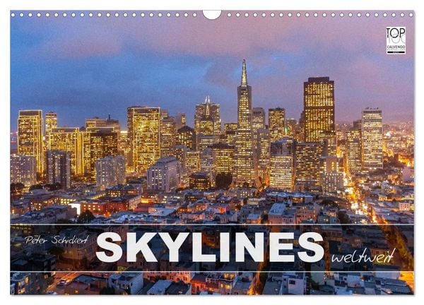 Skylines weltweit (Wandkalender 2026 DIN A3 quer), CALVENDO Monatskalender