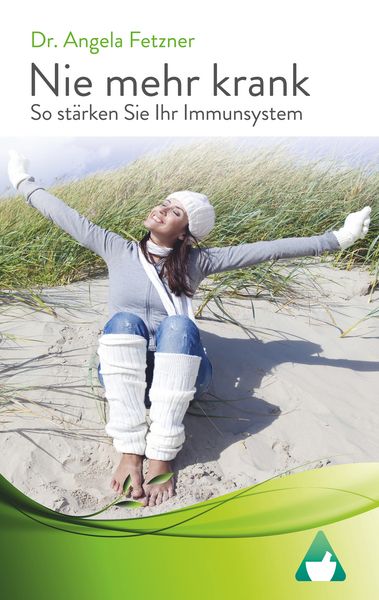 Produktbild: Nie mehr krank - So stärken Sie Ihr Immunsystem