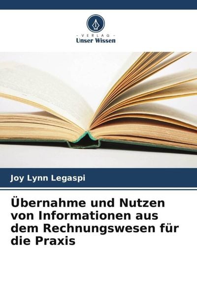 Produktbild: &Uuml;bernahme und Nutzen von Informationen aus dem Rechnungswesen f&uuml;r die Praxis