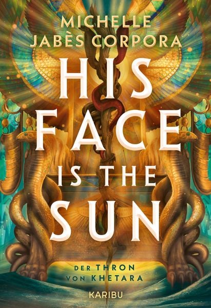 Produktbild: His Face Is The Sun - Der Thron von Khetara