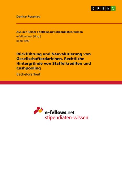 Rückführung und Neuvalutierung von Gesellschafterdarlehen. Rechtliche Hintergründe von Staffelkrediten und Cashpooling, Taschenbuch von Denise