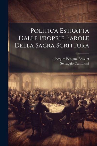 Produktbild: Politica Estratta Dalle Proprie Parole Della Sacra Scrittura