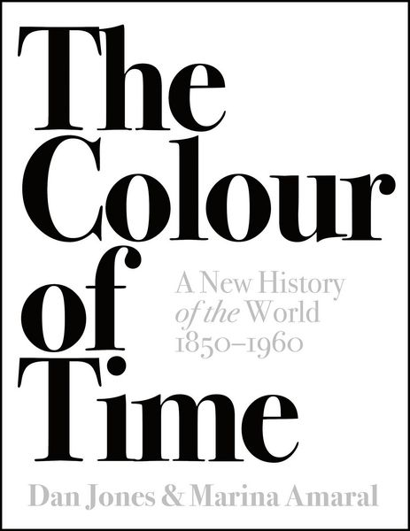 Produktbild: The Colour of Time: A New History of the World, 1850-1960