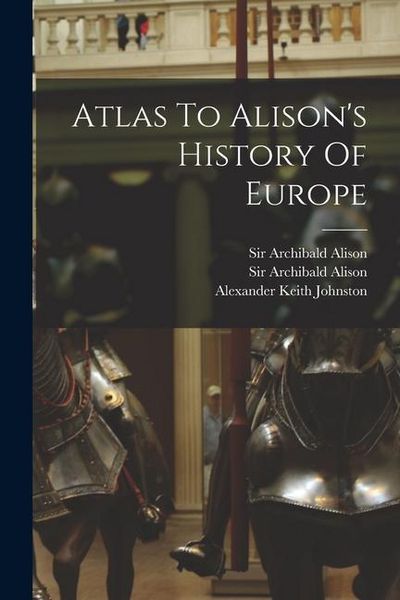 Produktbild: Atlas To Alison's History Of Europe