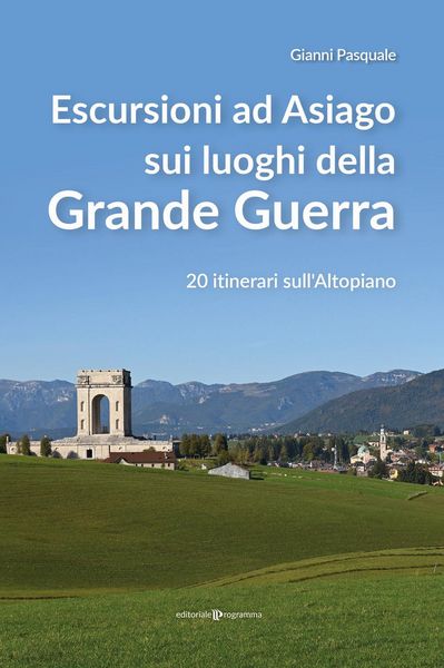 Produktbild: Escursioni ad Asiago sui luoghi della grande guerra. 20 itinerari sull'Altopiano