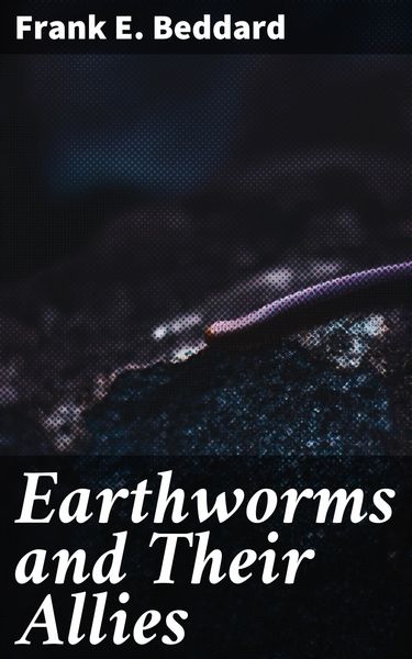 Produktbild: Earthworms and Their Allies
