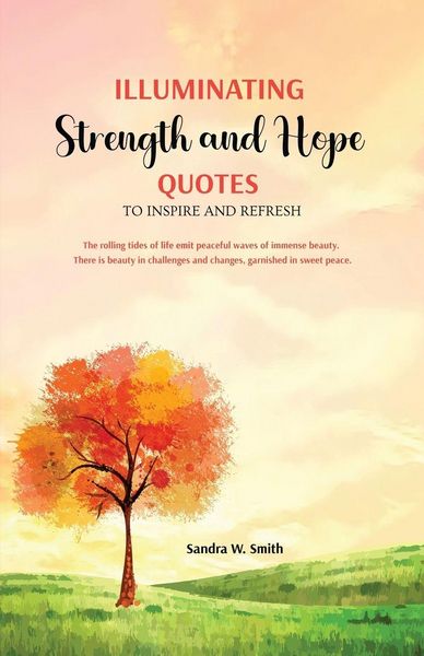 Produktbild: Illuminating Strength and Hope QUOTES to Inspire and Refresh