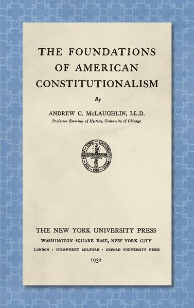 Produktbild: The Foundations of American Constitutionalism [1932]