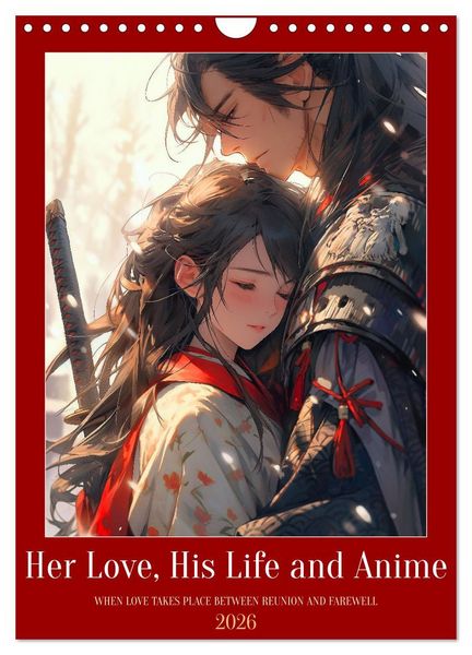 Her Love, His Life and Anime (Wall Calendar 2026 DIN A4 portrait), CALVENDO 12 Month Wall Calendar