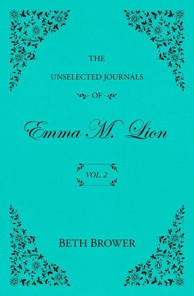 Produktbild: The Unselected Journals of Emma M. Lion: Vol. 2