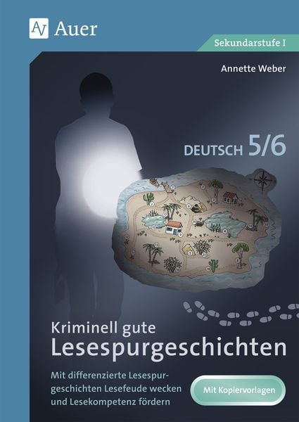 Kriminell gute Lesespurgeschichten Deutsch 5-6, Geheftet von Annette Weber, Auer Verlag in der AAP Lehrerwelt GmbH, 978-3-403-08438-9
