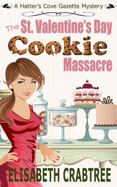 Produktbild: The St. Valentine's Cookie Massacre (Hatter's Cove Gazette Mystery, #1)
