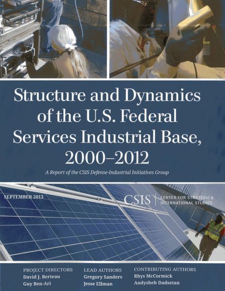 Produktbild: Structure and Dynamics of the U.S. Federal Services Industrial Base, 2000-2012