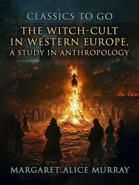 Produktbild: The Witch-Cult in Western Europe, A Study in Anthropology