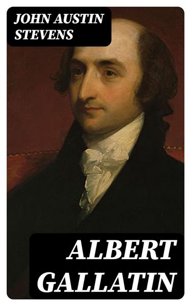 Produktbild: Albert Gallatin