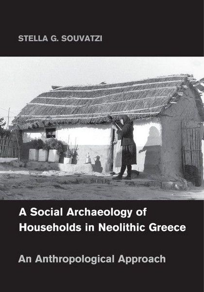 Produktbild: A Social Archaeology of Households in Neolithic Greece