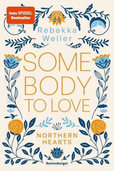 Produktbild: Somebody to Love - Northern-Hearts-Reihe, Band 1 (Dein SPIEGEL-Bestseller)