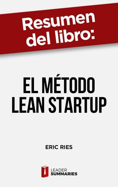 Produktbild: Resumen del libro "El m&eacute;todo Lean Startup" de Eric Ries
