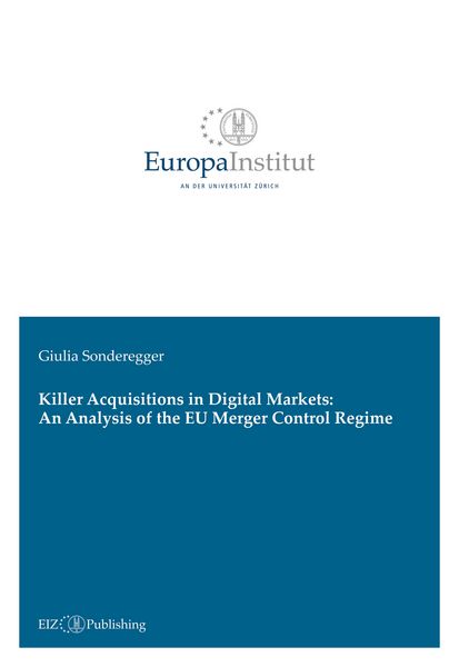 Produktbild: Killer Acquisitions in Digital Markets: An Analysis of the EU Merger Control Regime
