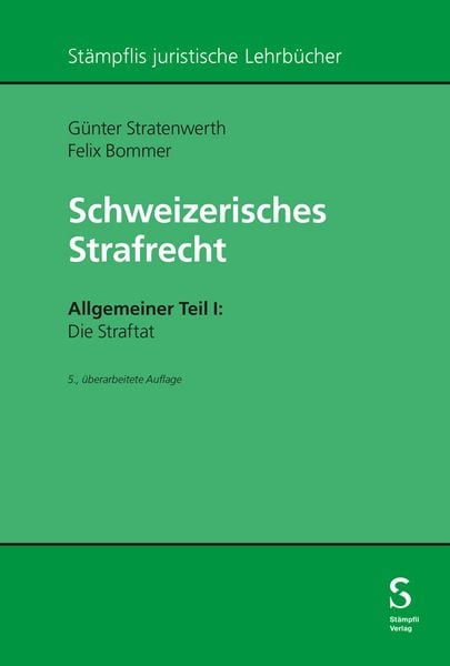 Produktbild: Schweizerisches Strafrecht. Allgemeiner Teil I: Die Straftat