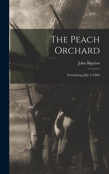 Produktbild: The Peach Orchard: Gettysburg, July 2, L863
