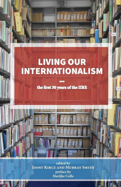 Produktbild: Living our Internationalism The first thirty years of the International Institute for Research & Education