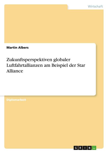 Produktbild: Zukunftsperspektiven globaler Luftfahrtallianzen am Beispiel der Star Alliance