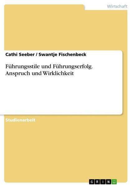 Produktbild: F&uuml;hrungsstile und F&uuml;hrungserfolg. Anspruch und Wirklichkeit