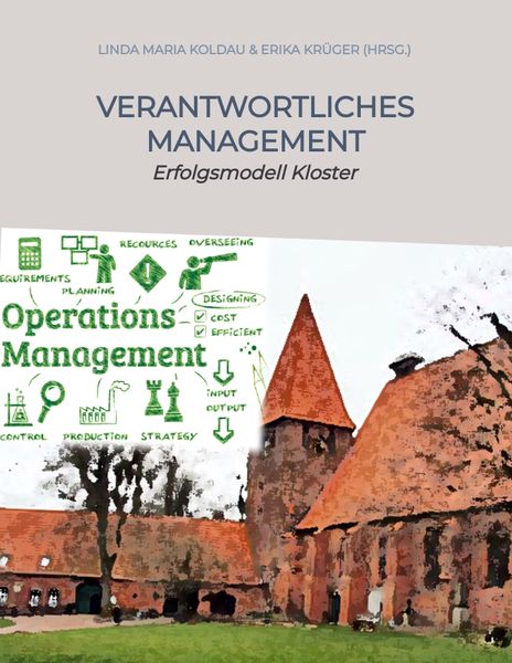 Verantwortliches Management Ratgeber für ethische Werte im öffentlichen und privaten Management, Taschenbuch von Linda Maria Koldau , Erika Krüger,