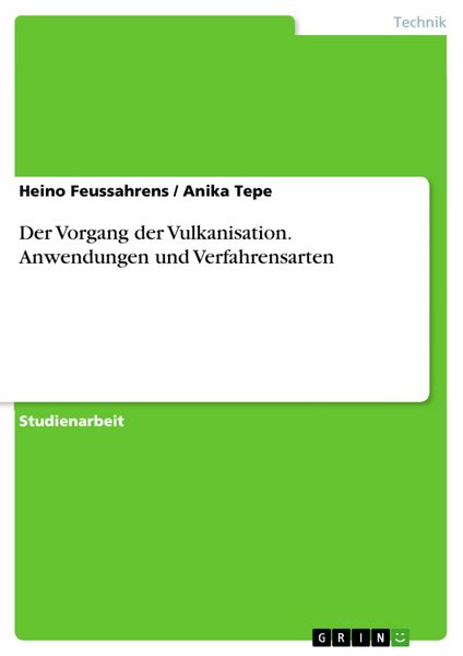 Produktbild: Der Vorgang der Vulkanisation. Anwendungen und Verfahrensarten