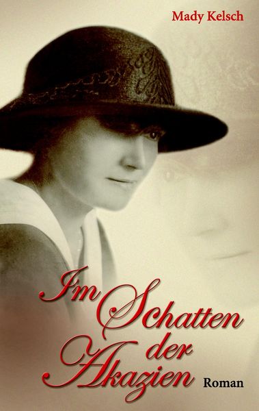 Im Schatten der Akazien, Taschenbuch von Mady Kelsch, Books on Demand, 9783837052541