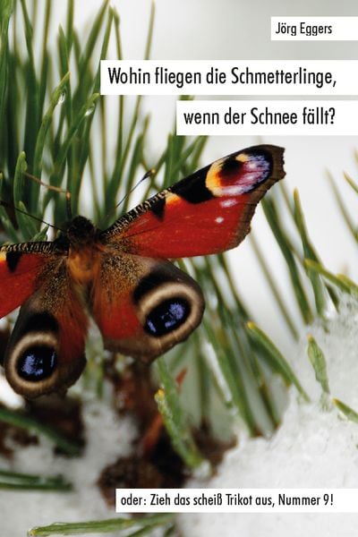 Produktbild: Wohin fliegen die Schmetterlinge, wenn der Schnee f&auml;llt?