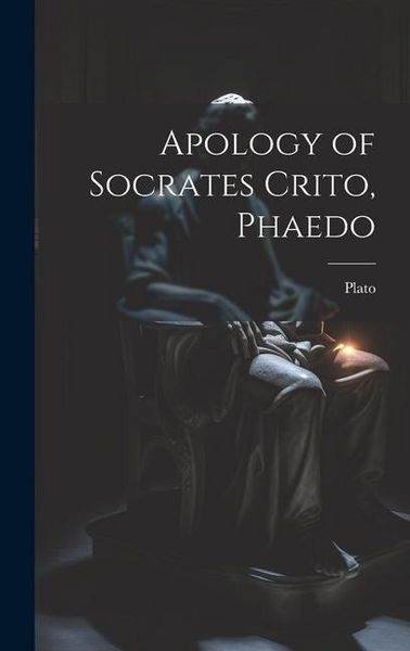 Produktbild: Apology of Socrates Crito, Phaedo
