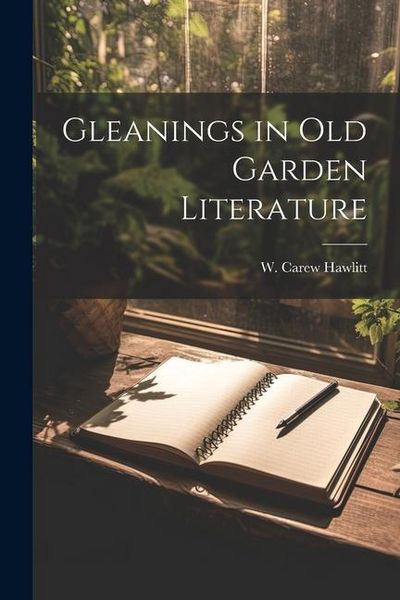 Produktbild: Gleanings in Old Garden Literature