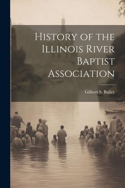 Produktbild: History of the Illinois River Baptist Association
