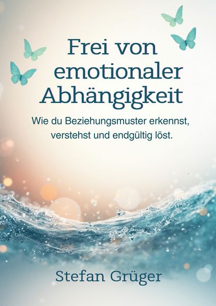 Produktbild: Frei von emotionalen Abh&auml;ngigkeiten