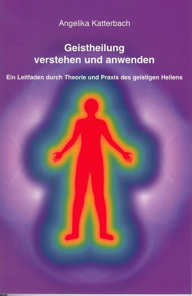 Produktbild: Geistheilung verstehen und anwenden