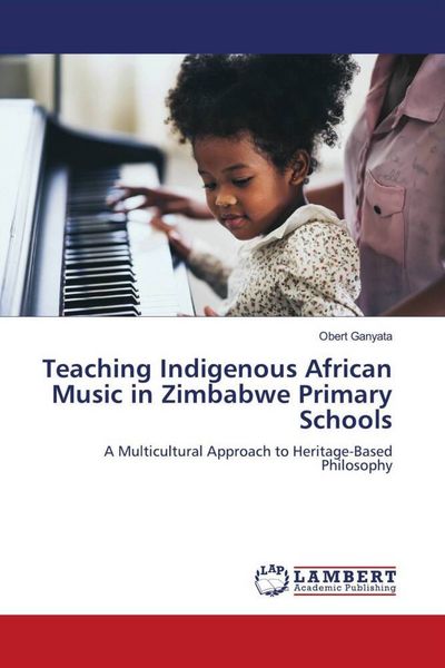 Produktbild: Teaching Indigenous African Music in Zimbabwe Primary Schools