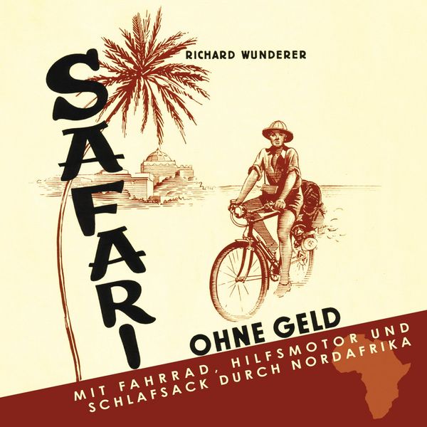 Safari ohne Geld - Richard Wunderer, Audio, 4056198009055