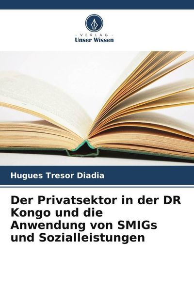 Produktbild: Der Privatsektor in der DR Kongo und die Anwendung von SMIGs und Sozialleistungen