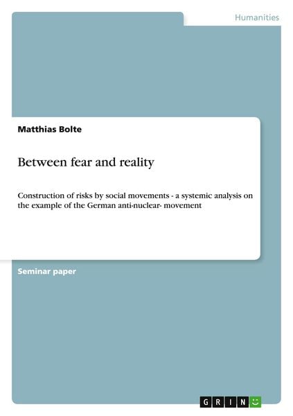 Between fear and reality, Taschenbuch von Matthias Bolte, GRIN, 9783640481101