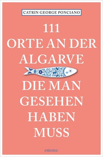 Produktbild: 111 Orte an der Algarve, die man gesehen haben muss