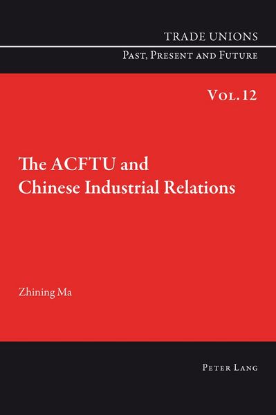 Produktbild: The ACFTU and Chinese Industrial Relations