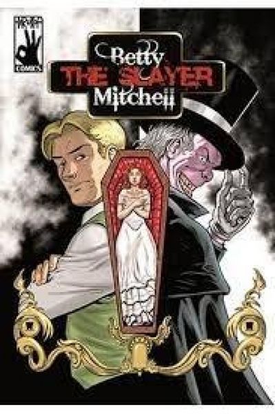 Produktbild: Betty "the Slayer" Mitchell : el c&oacute;mic