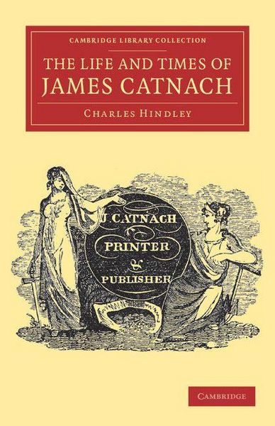 Produktbild: The Life and Times of James Catnach, (Late of Seven Dials), Ballad Monger