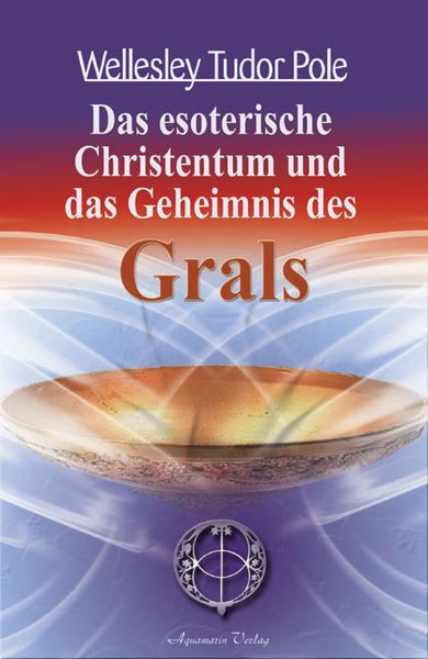 Produktbild: Das esoterische Christentum und das Geheimnis des Grals