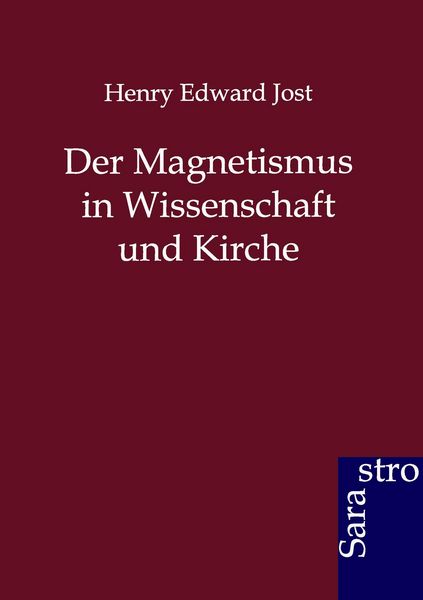 Produktbild: Der Magnetismus in Wissenschaft und Kirche