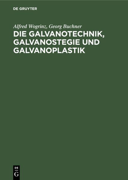 Produktbild: Die Galvanotechnik, Galvanostegie und Galvanoplastik